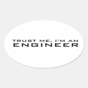 Vertrau mir, ich bin Ingenieur Ovaler Aufkleber