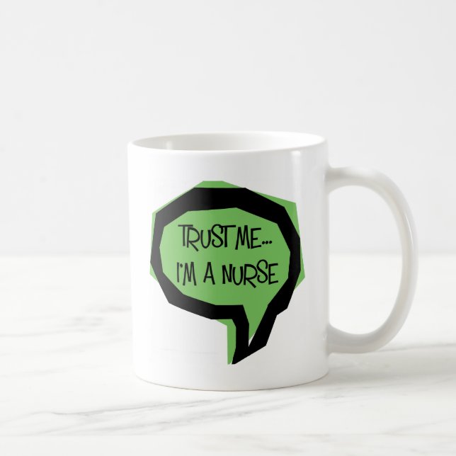 Vertrau mir, ich bin Krankenschwester. Tasse (Rechts)