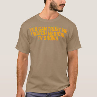 Vertrau mir, ich schaue medizinische Shows vintage T-Shirt