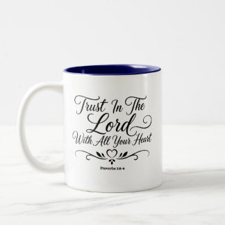 Vertraue auf den Herrn mit deinem ganzen Herzen Zweifarbige Tasse