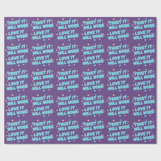 Vertraue darauf, dass es funktionieren wird, liebe geschenkpapier (Flach)
