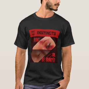 Vertraue Deinen Instinkten Gruseliger Halloween T-Shirt