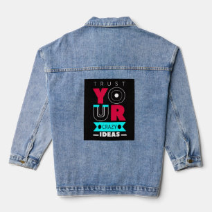 Vertraue Deinen Verrückten Ideen Jeansjacke