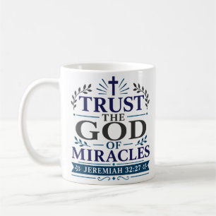 Vertraue dem Gott der Wunder Christliche Hoffnung Kaffeetasse