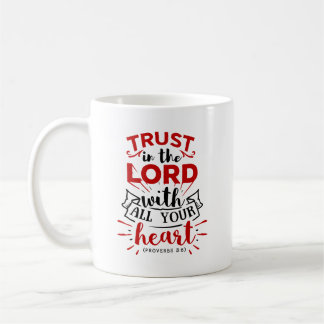 Vertraue dem Herrn mit deinem ganzen Herzen Kaffeetasse