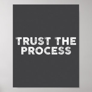 Vertraue dem Prozess Srts Slogan Motivierend  Poster