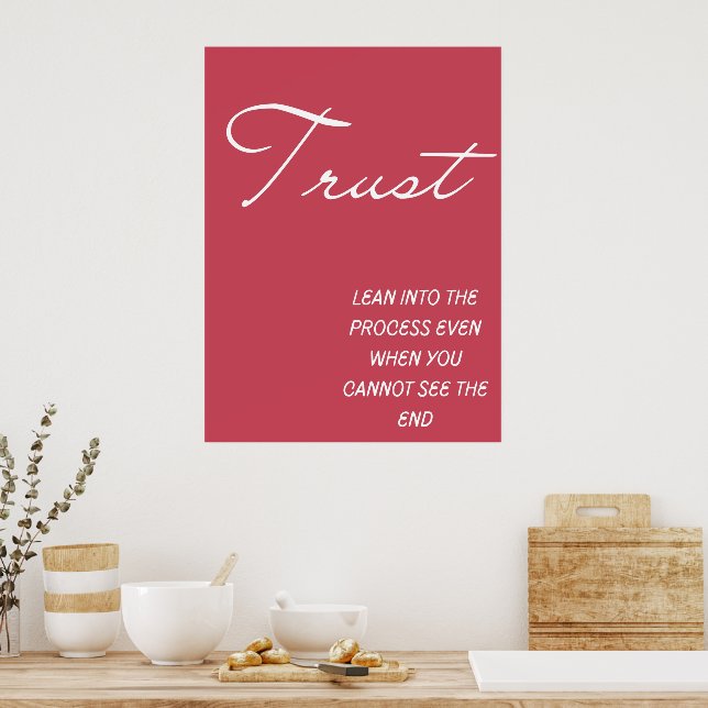 Vertraue dem Prozess - Zitat Wandkunst   Poster (Küche)