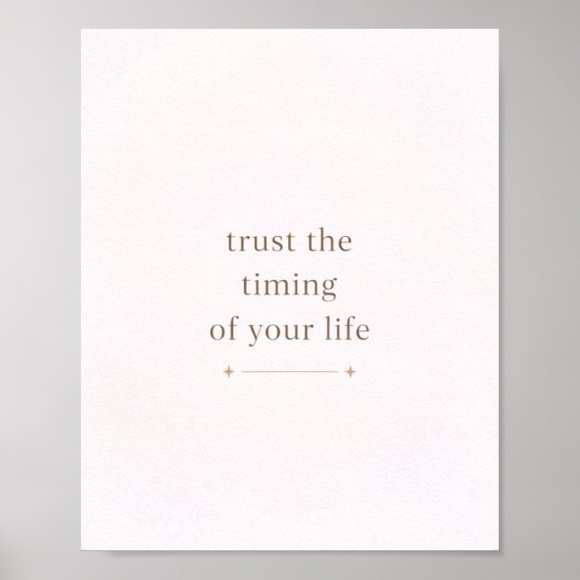 Vertraue dem Timing deines Lebens - Minimaler Spru Poster (Vorne)