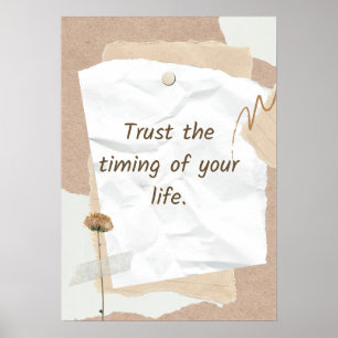 Vertraue dem Timing deines Lebens. Motivierend Poster