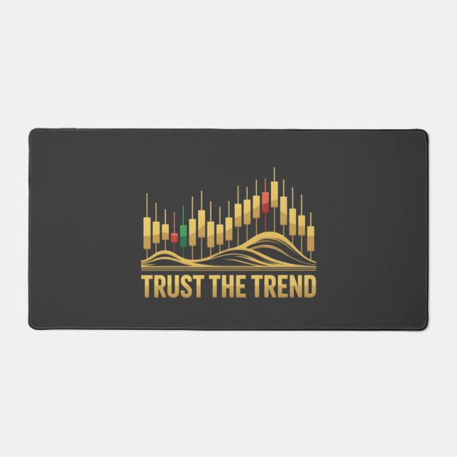 Vertraue dem Trend – Mindset-T-Shirt für Trader Schreibtischunterlage (Vorderseite)