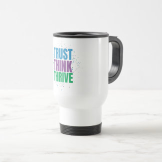 Vertraue, Denke, Gewinne – Motivationszitat-Design Reisebecher