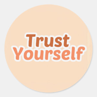 Vertraue Dir Selbst Positives Zitat Aufkleber