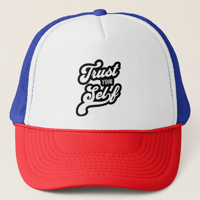 Vertraue Dir Selbst T-Shirt Truckerkappe (Vorderseite)