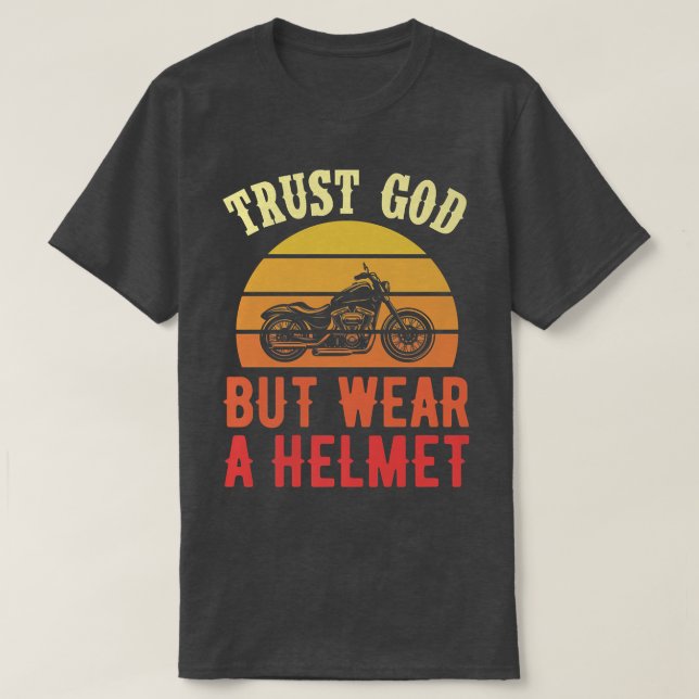 Vertraue Gott, aber trage einen Helm Funny Christl T-Shirt (Design vorne)