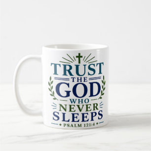 Vertraue Gott, der nie schläft Ästhetischer Christ Kaffeetasse