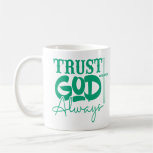 Vertraue Gott immer, Christlich Kaffeetasse