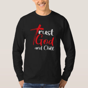 Vertraue Gott Und Entspanne Dich Vintage Kreuz Go T-Shirt