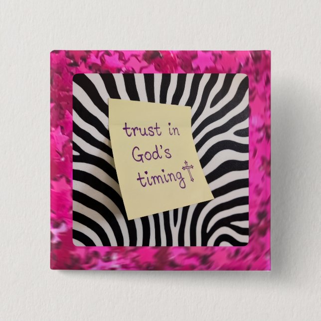 Vertraue in Gottes Zeitplanung rosa Glitter-Zebra  Button (Vorderseite)