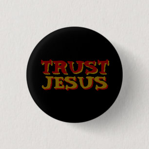 Vertraue Jesus Christlicher Glaubensspruch Button
