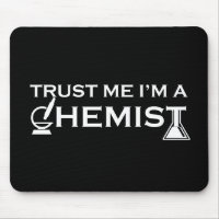Vertraue mir, dass ich Chemiker bin