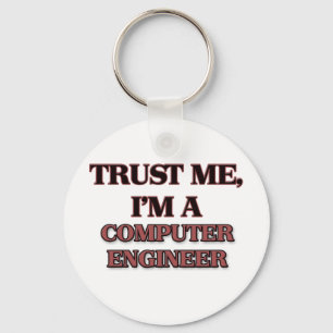 Vertraue mir, dass ich ein Computer-INGENIEUR bin Schlüsselanhänger