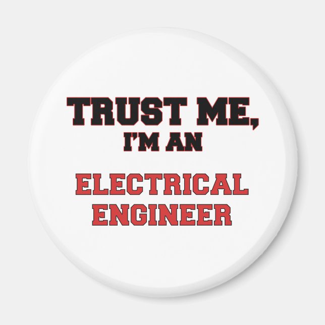 Vertraue mir, dass ich ein Elektroingenieur bin Magnet (Vorne)