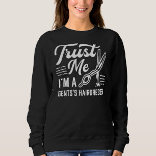 Vertraue mir, dass ich ein Gents's Friseur Hai bin Sweatshirt