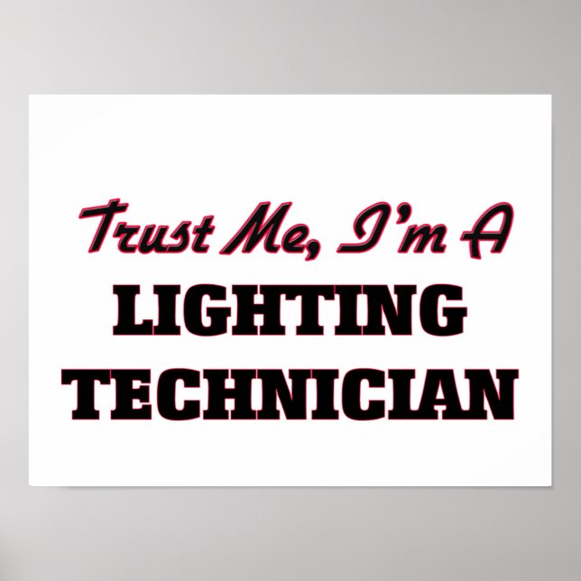 Vertraue mir, dass ich ein Lichttechniker bin Poster (Vorne)