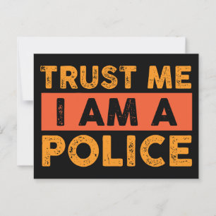 Vertraue mir, dass ich eine Polizei bin Postkarte