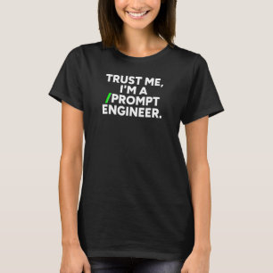 Vertraue mir, dass ich eine prompte Ingenieur-Funn T-Shirt