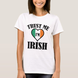 Vertraue mir, dass ich irisch bin T-Shirt