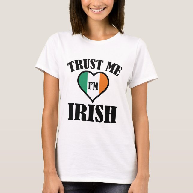 Vertraue mir, dass ich irisch bin T-Shirt (Vorderseite)