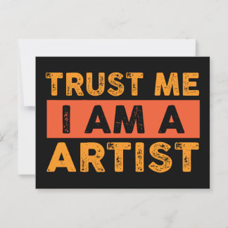 Vertraue mir, dass ich Künstler bin Postkarte
