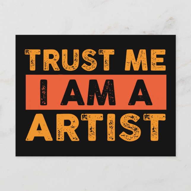 Vertraue mir, dass ich Künstler bin Postkarte (Vorderseite)