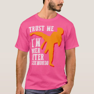 Vertraue mir, dass ich nach Taekwondo Kampfkünste  T-Shirt