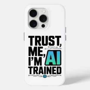 Vertraue mir, ich bin AI-Spaß für maschinelles Ler Case-Mate iPhone Hülle