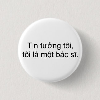 Vertraue mir, ich bin Arzt Button