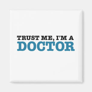 Vertraue mir, ich bin Arzt Magnet