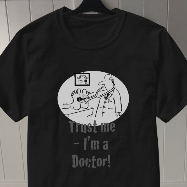 Vertraue mir - ich bin Arzt T-Shirt (Von Creator hochgeladen)