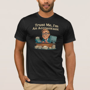 Vertraue mir, ich bin Buchhalter T-Shirt