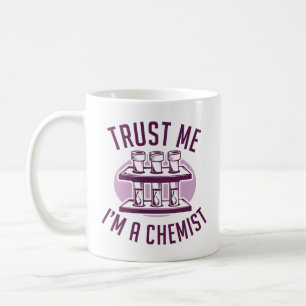 Vertraue mir, ich bin Chemist Kaffeetasse
