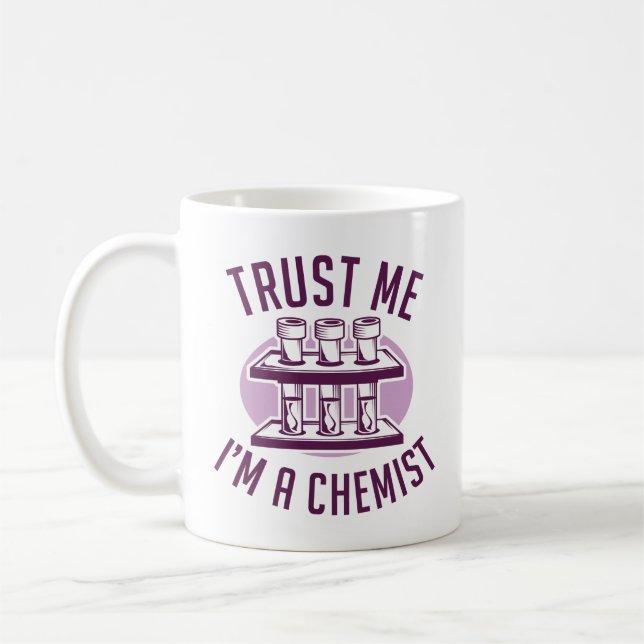 Vertraue mir, ich bin Chemist Kaffeetasse (Links)