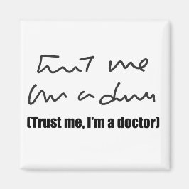 Vertraue mir, ich bin Dr. Magnet