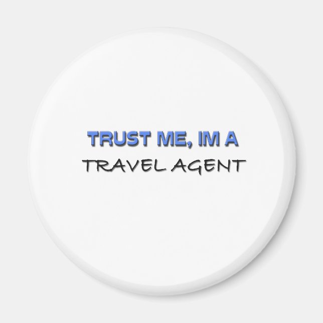 Vertraue mir, ich bin ein Agent auf Reisen Magnet (Vorne)