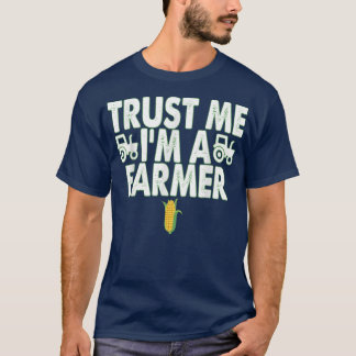 Vertraue mir, ich bin ein Bauer Funny Farm T-Shirt