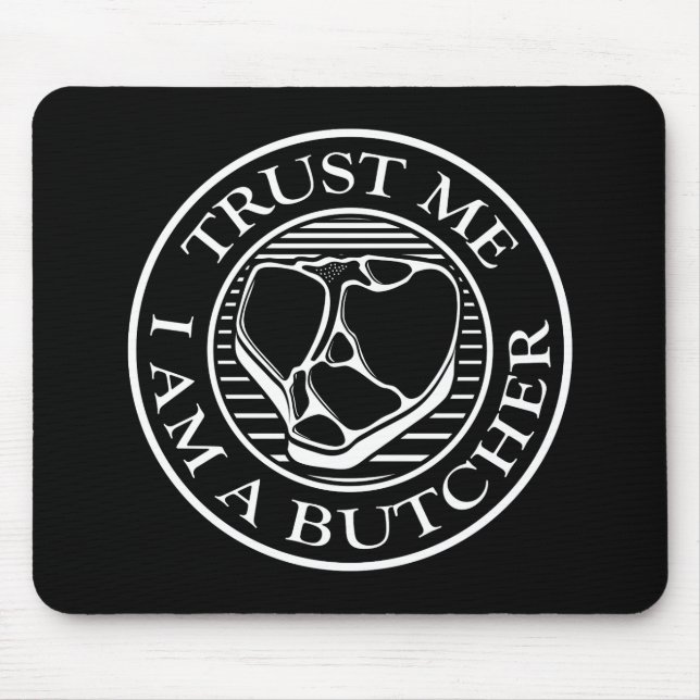 Vertraue mir, ich bin ein Butcher-T-Bone Mousepad (Vorne)