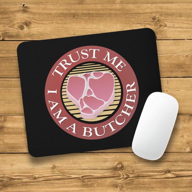 Vertraue mir, ich bin ein Butcher-T-Bone Mousepad (Von Creator hochgeladen)