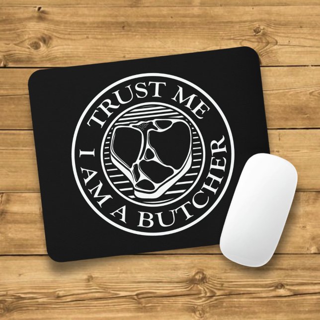 Vertraue mir, ich bin ein Butcher-T-Bone Mousepad (Von Creator hochgeladen)