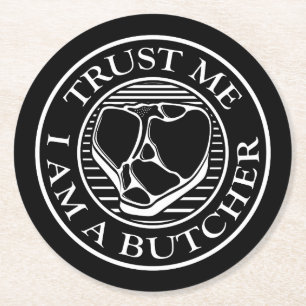 Vertraue mir, ich bin ein Butcher-T-Bone Runder Pappuntersetzer