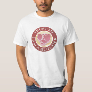 Vertraue mir, ich bin ein Butcher-T-Bone T-Shirt